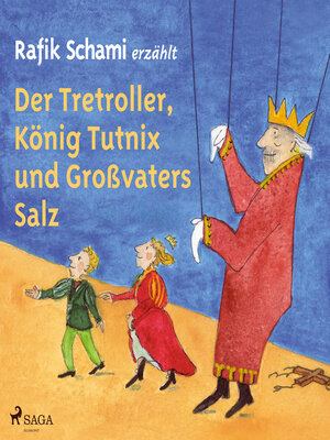 cover image of Der Tretroller, König Tutnix und Großvaters Salz
